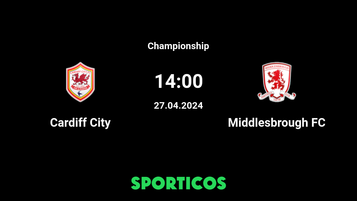 Middlesbrough FC vs Cardiff City Match Preview