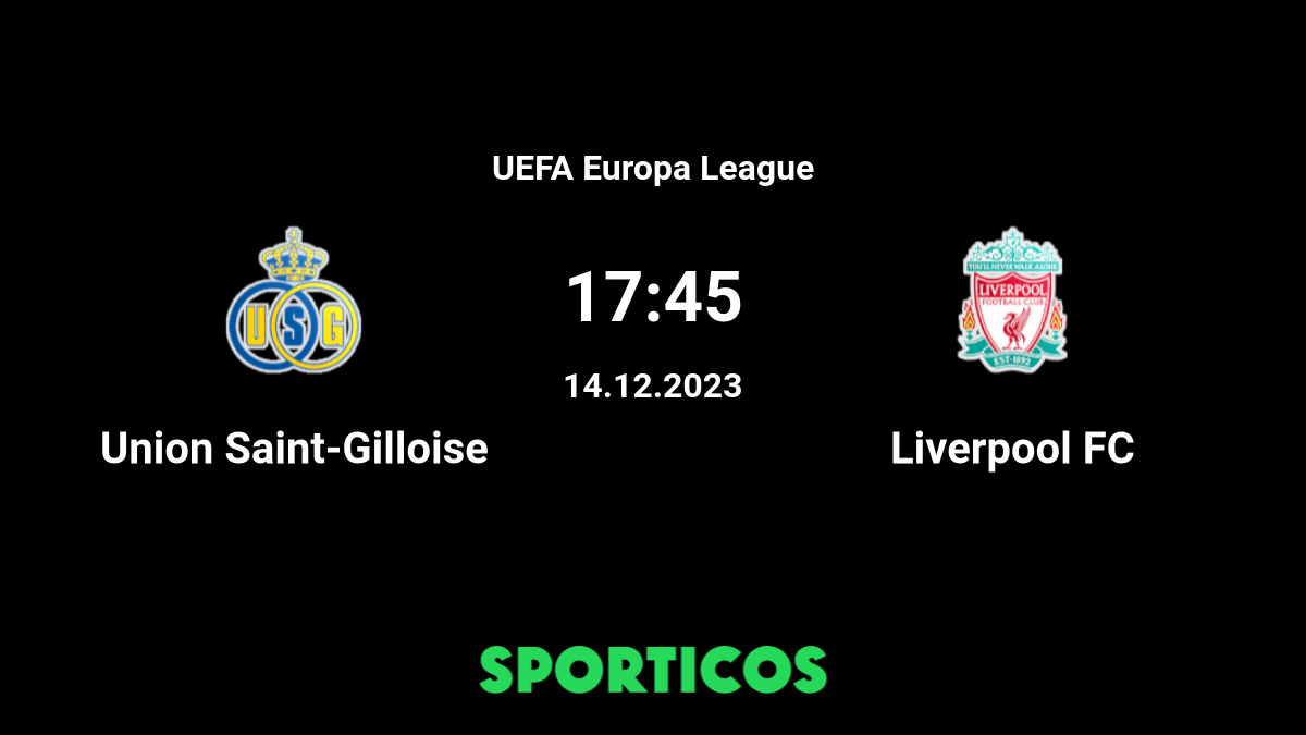 Liverpool vs Union Saint-Gilloise Match Preview