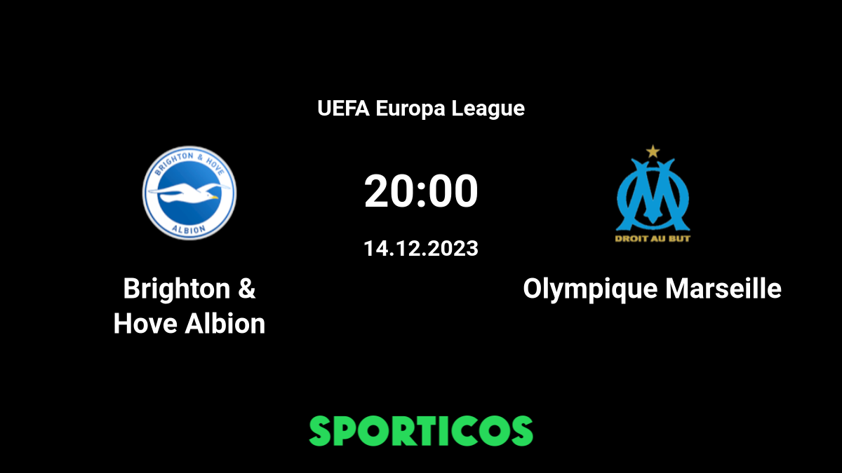 Marseille vs Brighton & Hove Albion Match Preview