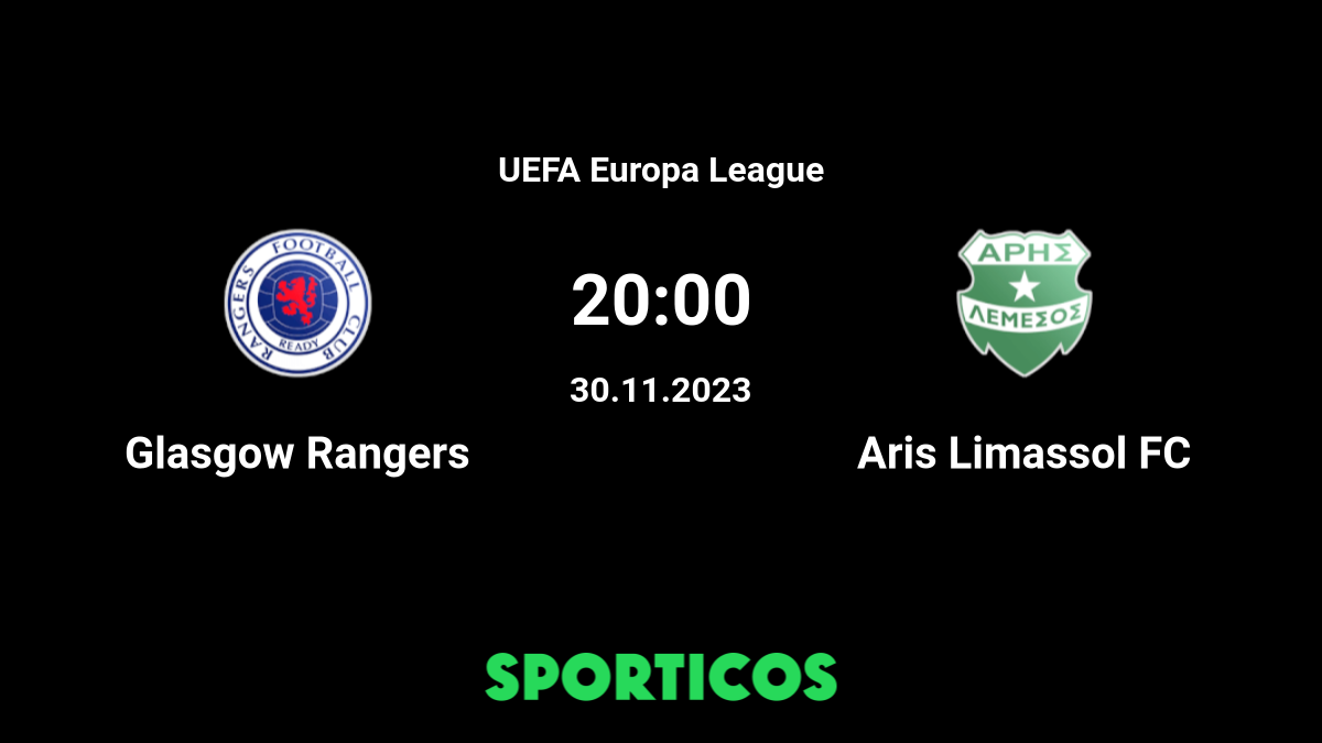 Aris Limassol vs Rangers Match Preview