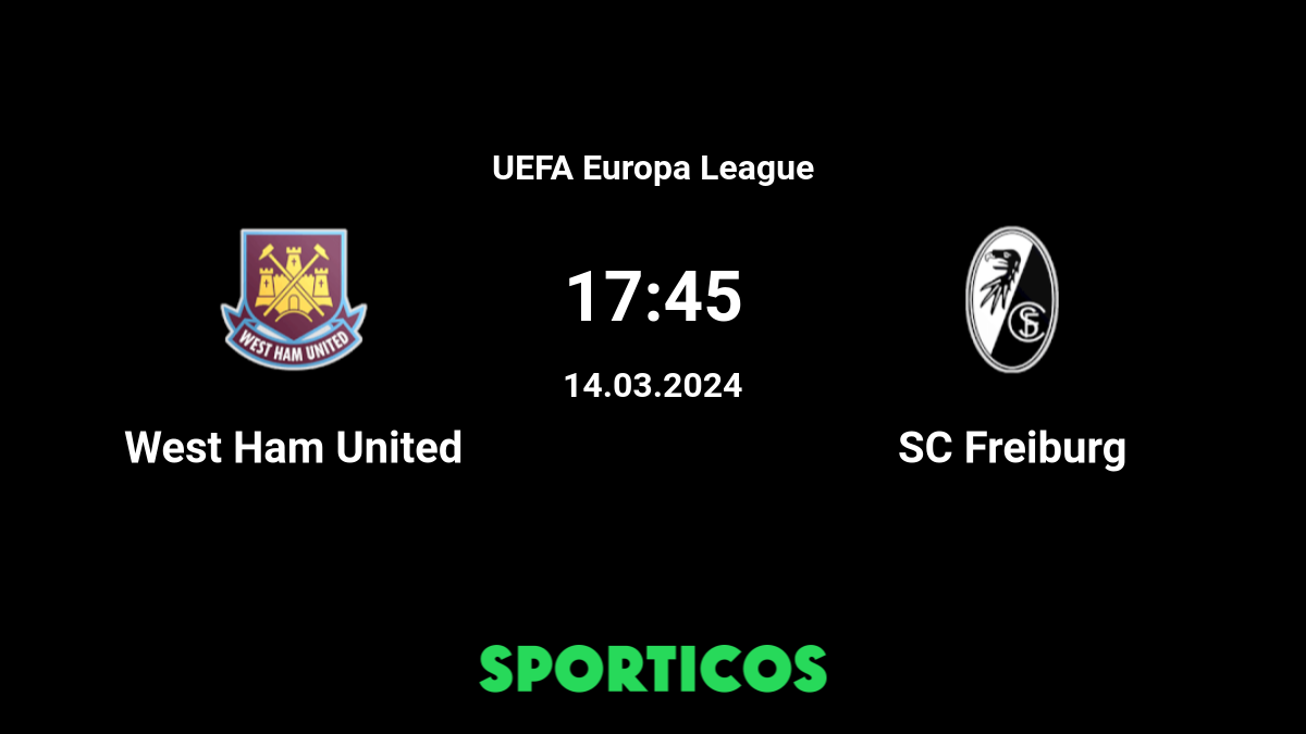 Freiburg vs West Ham United Match Preview