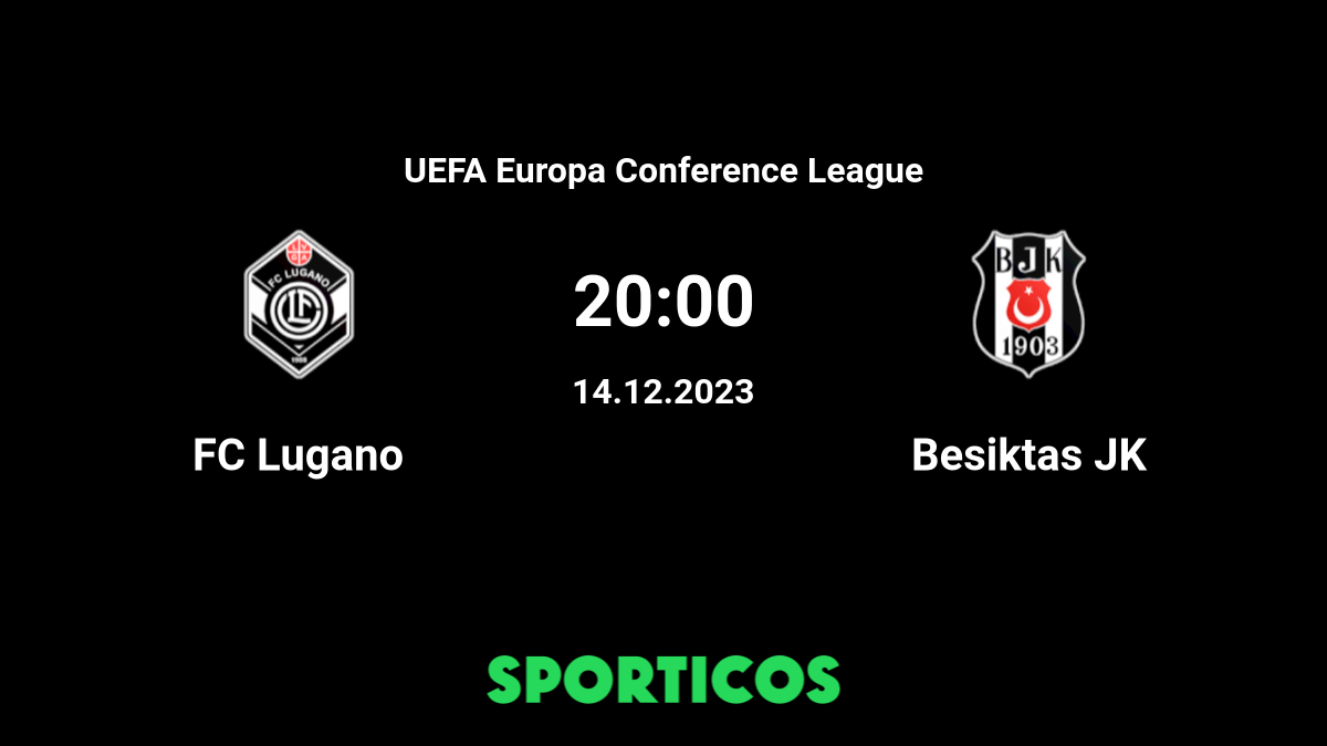 ▶️ Lugano vs Besiktas - Live stream, Prognose & Vorhersage, H2H