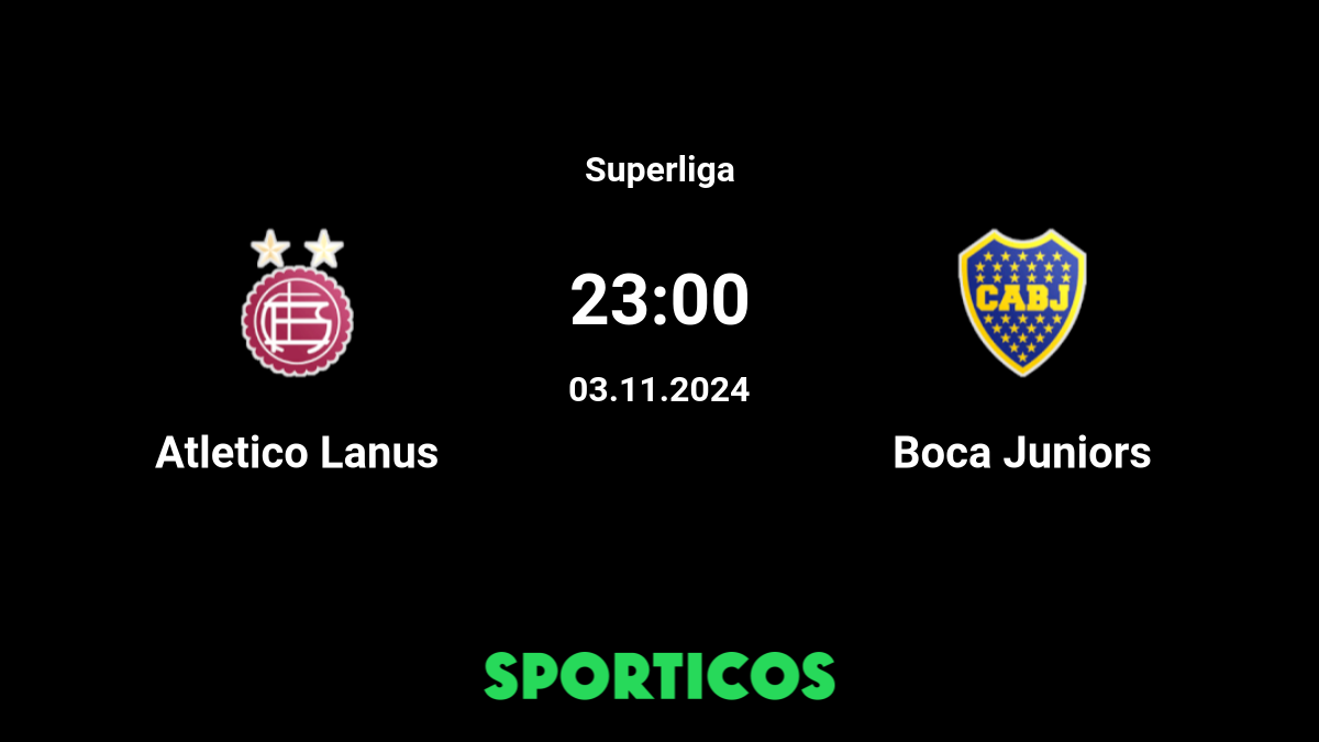 Boca Juniors Vs Lanus Live Stream Prognose Vorhersage H2h