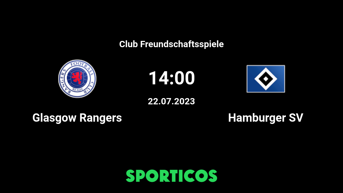 ▶️ Rangers vs Hamburg