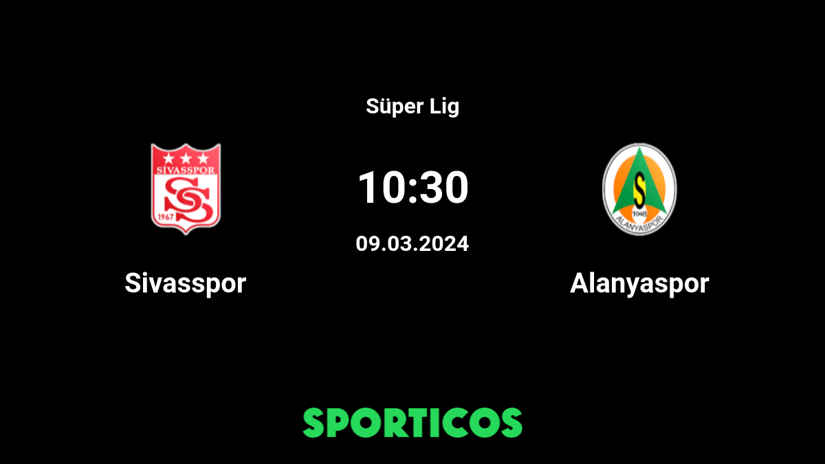 ▶️ Alanyaspor vs Sivasspor
