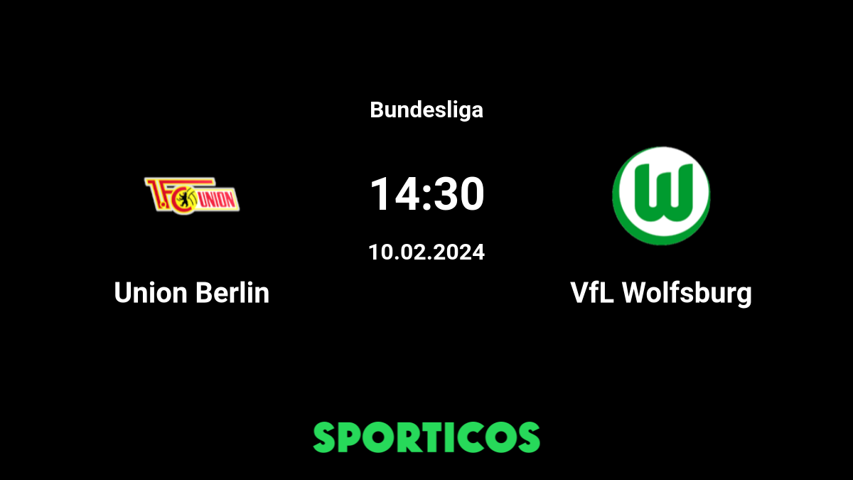 ▶️ Wolfsburg vs Union Berlin