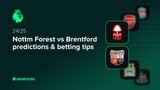 Nottm Forest vs Brentford predictions & betting tips