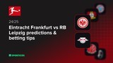 Eintracht Frankfurt vs RB Leipzig predictions & betting tips