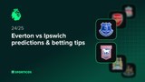 Everton vs Ipswich predictions & betting tips