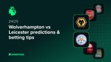 Wolverhampton vs Leicester predictions & betting tips