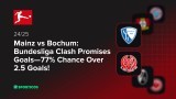 Mainz vs Bochum: Bundesliga Clash Promises Goals—77% Chance Over 2.5 Goals!
