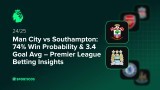 Man City vs Southampton: 74% Win Probability & 3.4 Goal Avg – Premier League Betting Insights