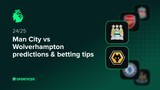 Man City vs Wolverhampton predictions & betting tips