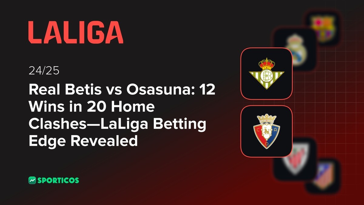 Real Betis vs Osasuna match prediction