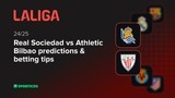 Real Sociedad vs Athletic Bilbao predictions & betting tips