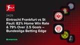 Eintracht Frankfurt vs St Pauli: 82% Home Win Rate & 79% Over 2.5 Goals – Bundesliga Betting Edge