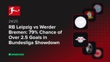 RB Leipzig vs Werder Bremen: 79% Chance of Over 2.5 Goals in Bundesliga Showdown