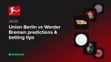 Union Berlin vs Werder Bremen predictions & betting tips
