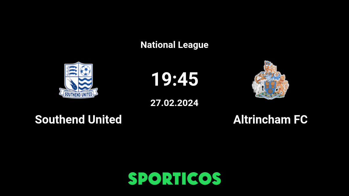 Southend United vs Altrincham - live score, predicted lineups and H2H stats.