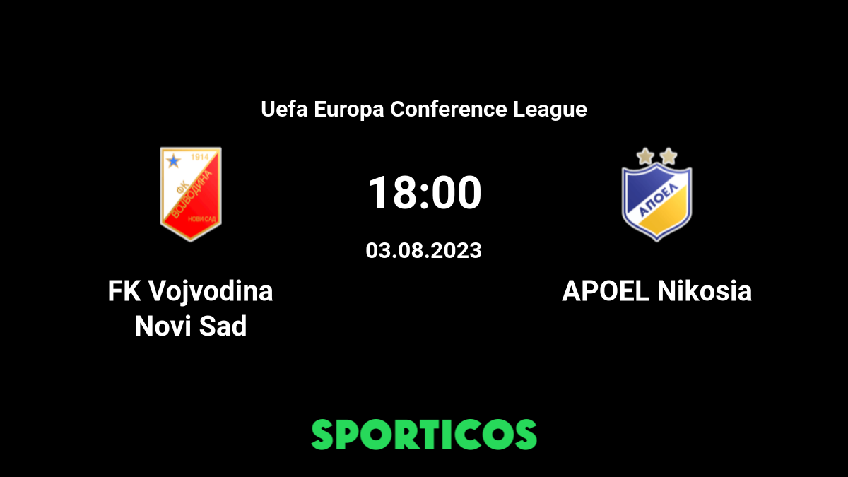 Vojvodina vs APOEL Nicosia H2H 3 aug 2023 Head to Head stats prediction