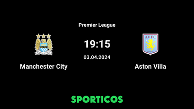 Preview: Aston Villa vs. Manchester City – Battle at Villa Park