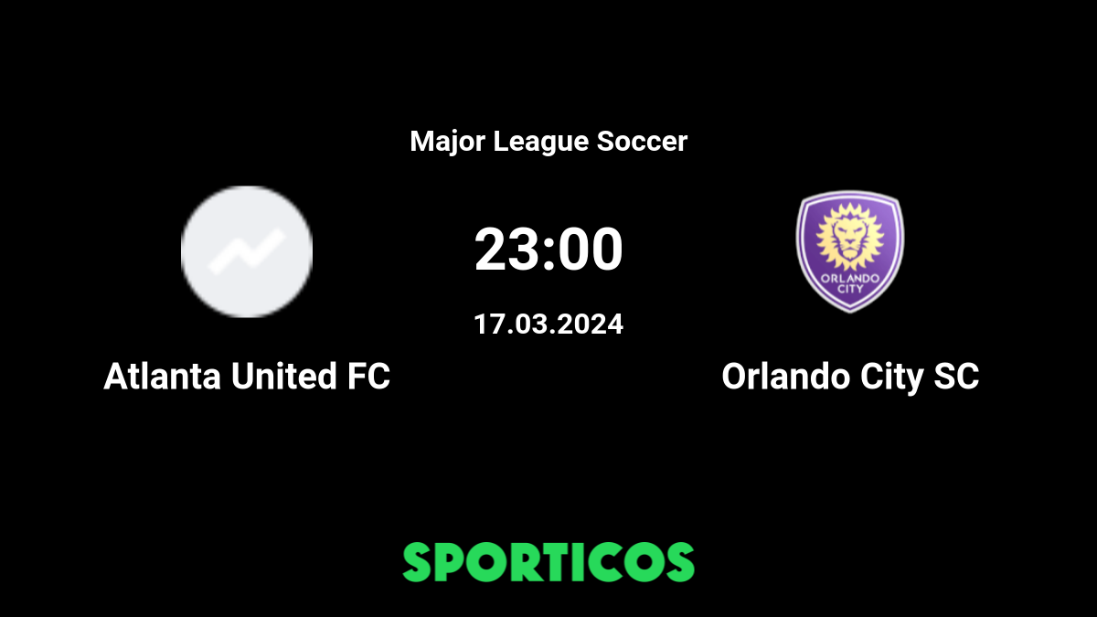 Orlando City x Atlanta United - Major League Soccer - Futebol Ao Vivo 