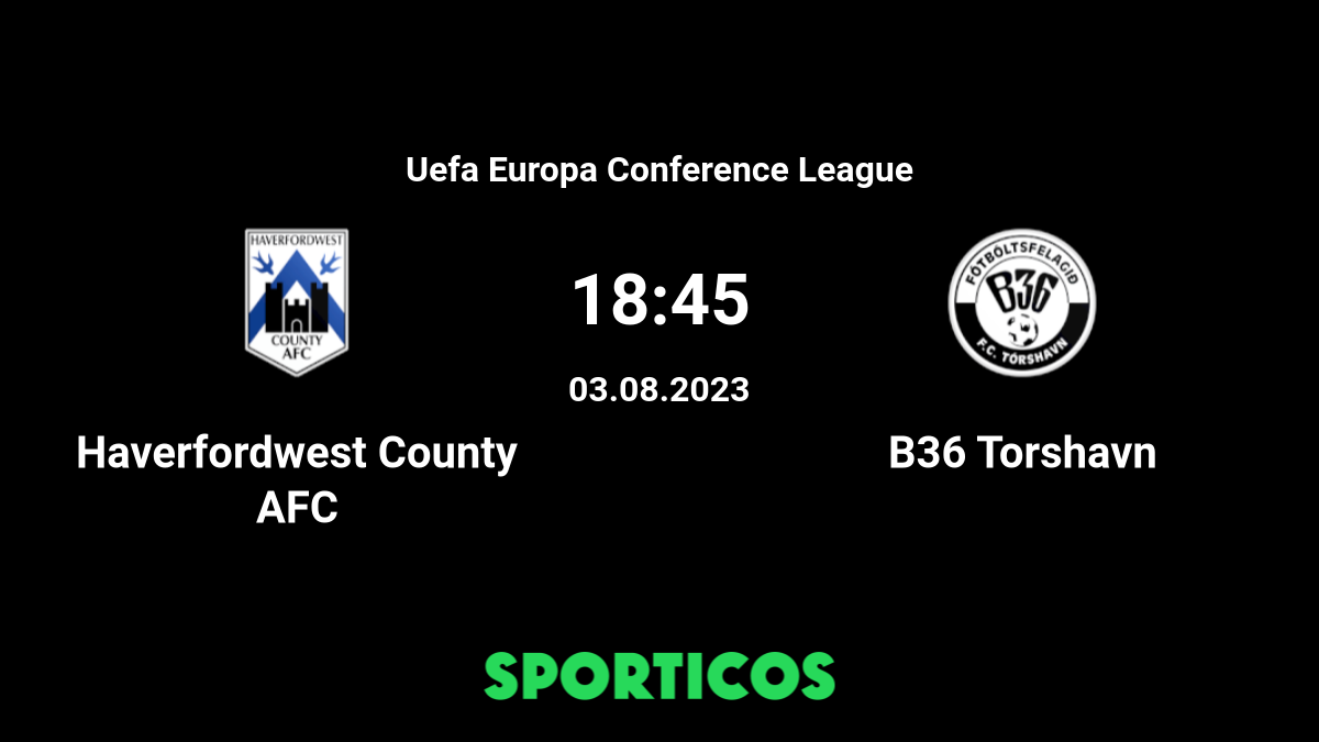 LIVESTREAM**]] Livestream: Haverfordwest County vs B36 Liv, Groupe de  Nutry