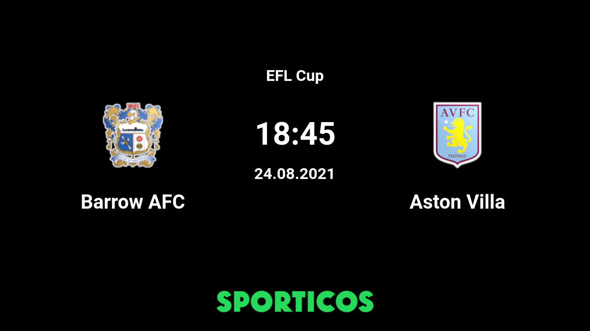 Barrow vs Aston Villa Live Stream on TV Prediction H2H