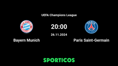 Where to Watch Bayern Munich vs Paris Saint-Germain: Live Stream, Channel Info, and Kick-off Time