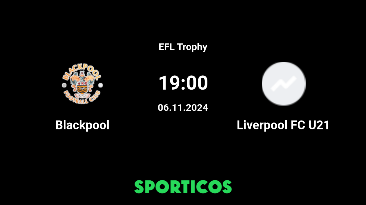 Blackpool vs Liverpool FC U23 Live Stream on TV Prediction