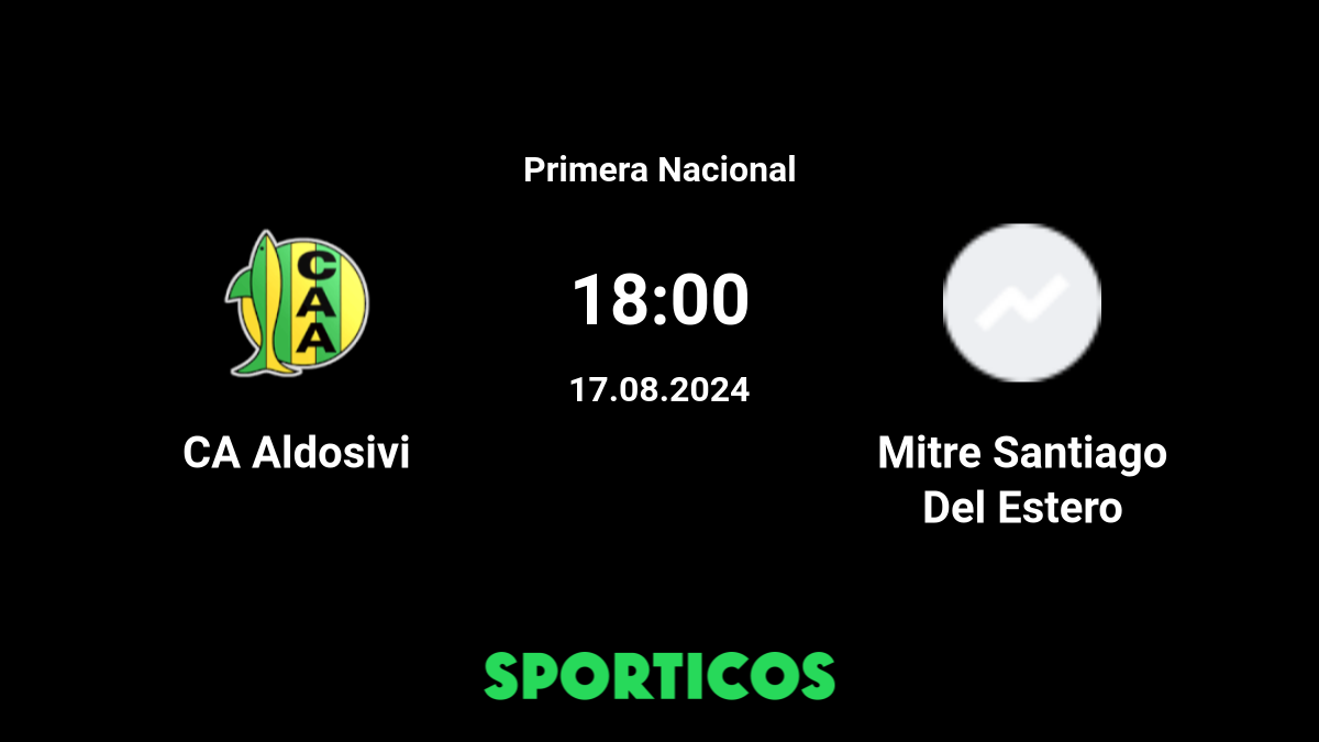 CA Mitre vs Aldosivi Livescore and Live Video - Argentina Primera Nacional  - ScoreBat: Live Football