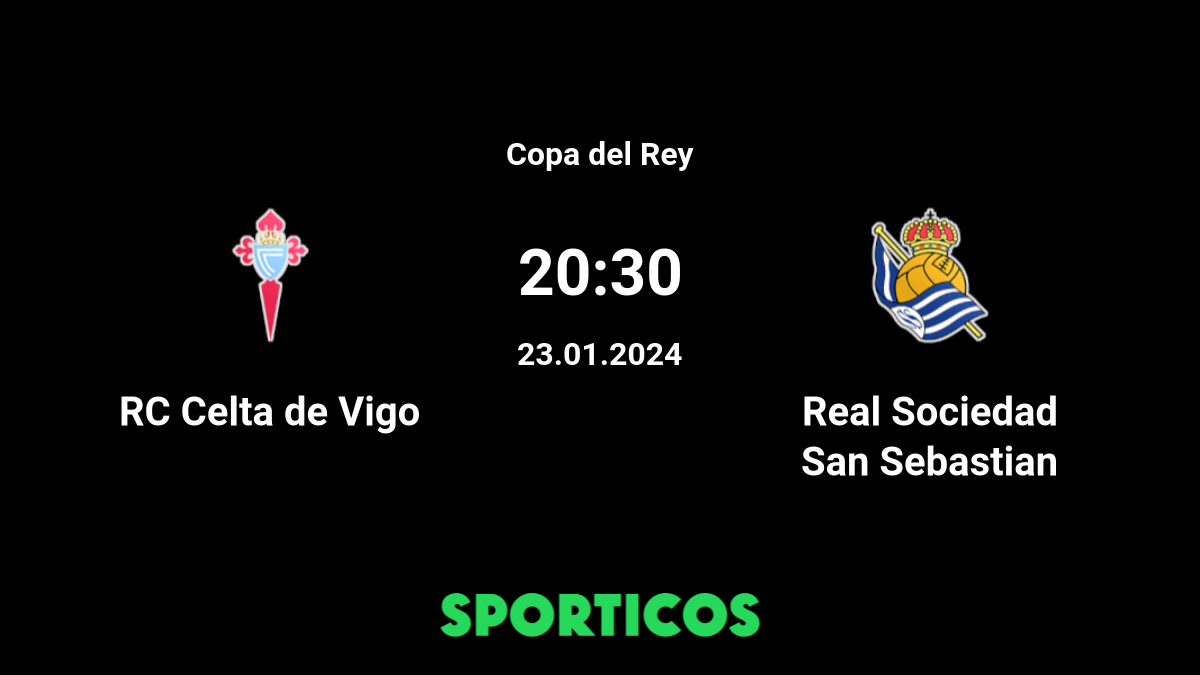 Pronóstico Celta de Vigo vs Real Sociedad – La Liga 20/01/24