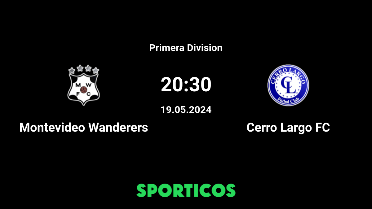 Montevideo Wanderers vs Cerro Largo Futebol Transmissão ao vivo e  resultados hoje 15/09/2023 22:00