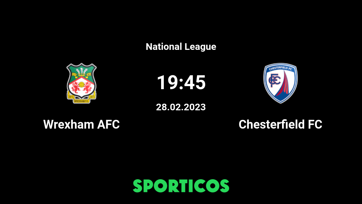 STREAMING  How to watch Wrexham AFC vs Chesterfield live on National  League TV - News - Wrexham AFC