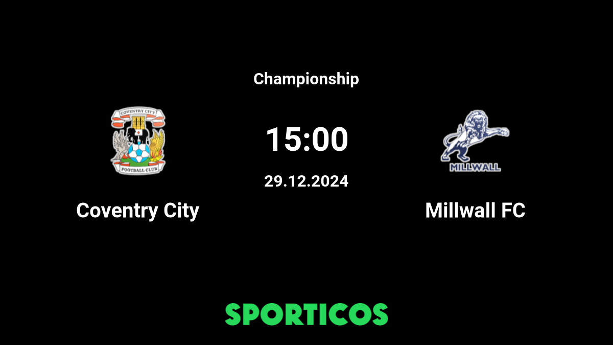 ▶️ Millwall vs Coventry Live Stream & on TV, Prediction, H2H