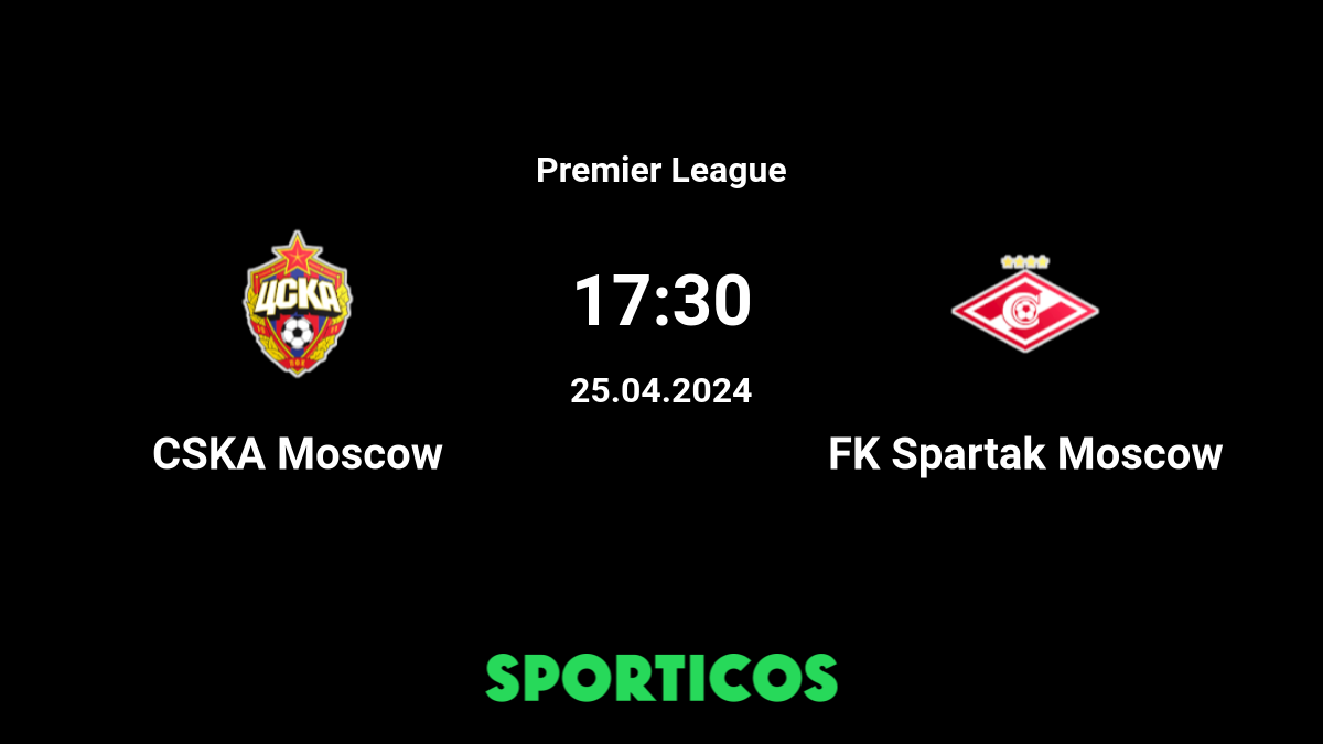 LIVE ~ SPARTAK MOSCOW VS CSKA MOSCOW (RUSSIAN PREMIER LEAGUE 2021/2022) 