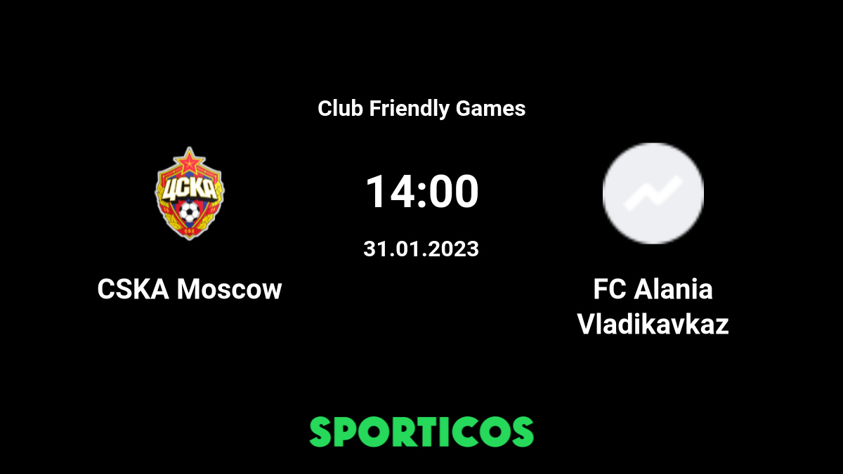 CSKA Moscow x Alania Vladikavkaz 31/01/2023 na Amigável do Clube