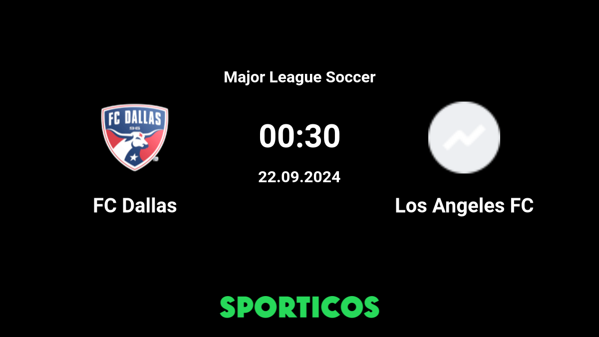 FC Dallas vs Los Angeles FC: Live stream, TV channel, kick-off time & where  to watch