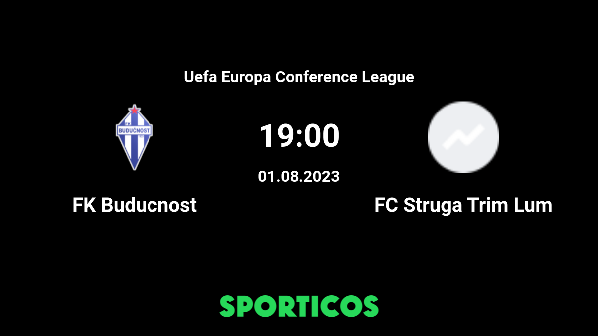 Buducnost Podgorica x FC Struga Trim & Lum Comentário e resultado