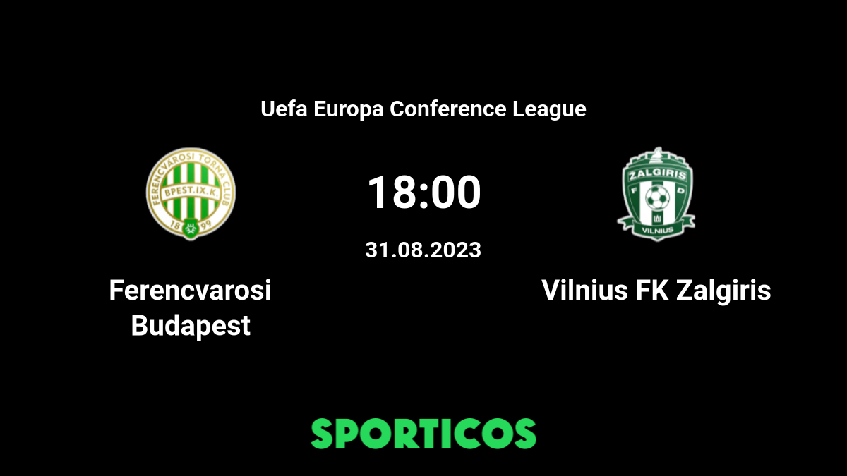 Ferencvárosi TC x FK Žalgiris Vilnius 31/08/2023 na Liga da Conferência  Europa da UEFA 2023/24, Futebol