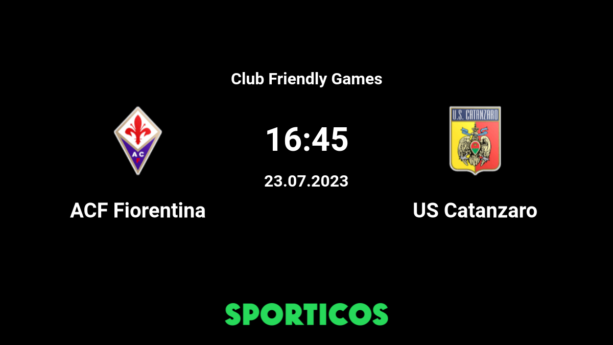 🔴 LIVE: Fiorentina vs US Catanzaro, Pre-season International Friendly Match  2023. 