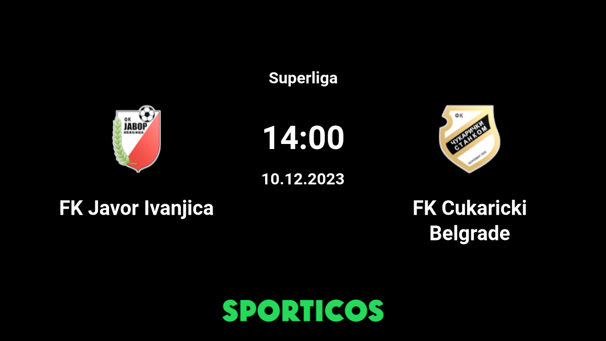 Javor Ivanjica vs FK Cukaricki Prediction, Odds & Betting Tips 12/10/2023