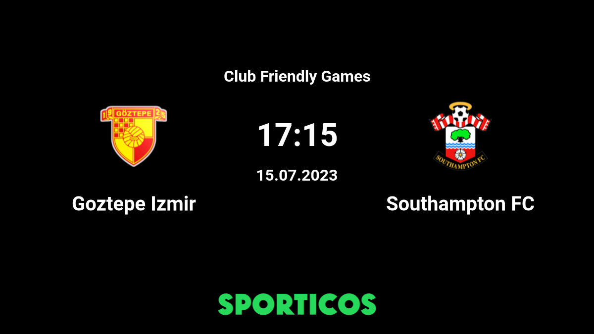 🔴 LIVE: Southampton vs Göztepe, Pre-season International Friendly Match  2023. 