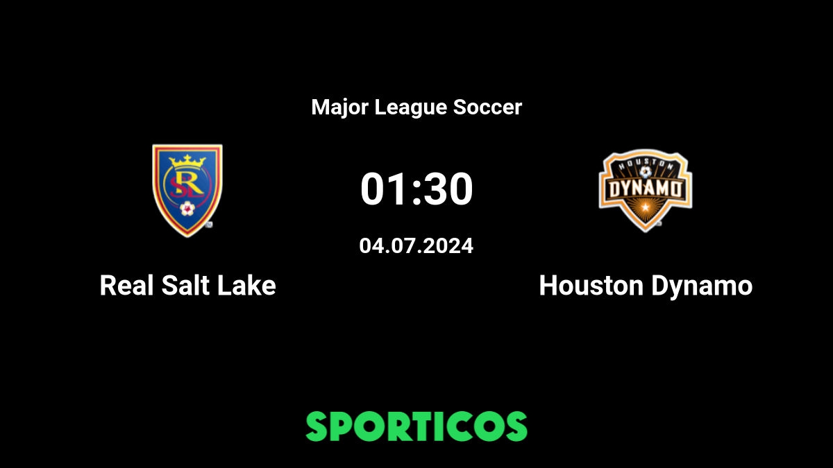 ▶️ Real Salt Lake vs Houston Dynamo Live Stream and Prediction, H2H