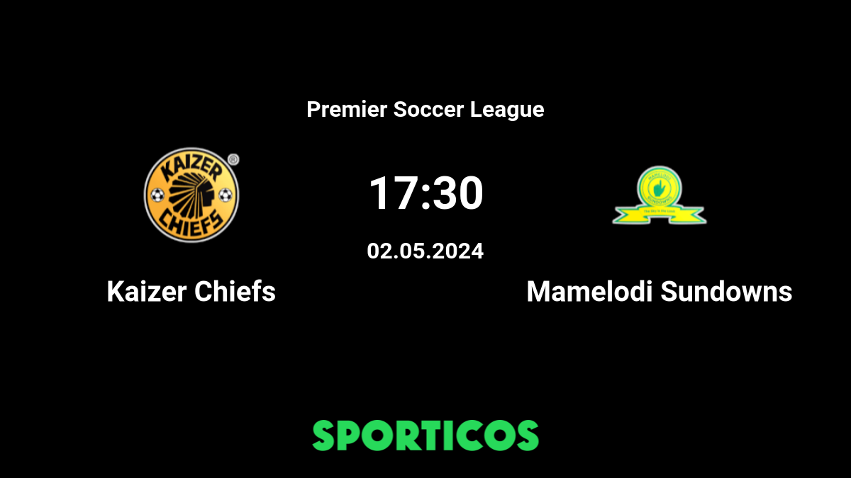 Kaizer Chiefs - Live Stream Watch the match live on our