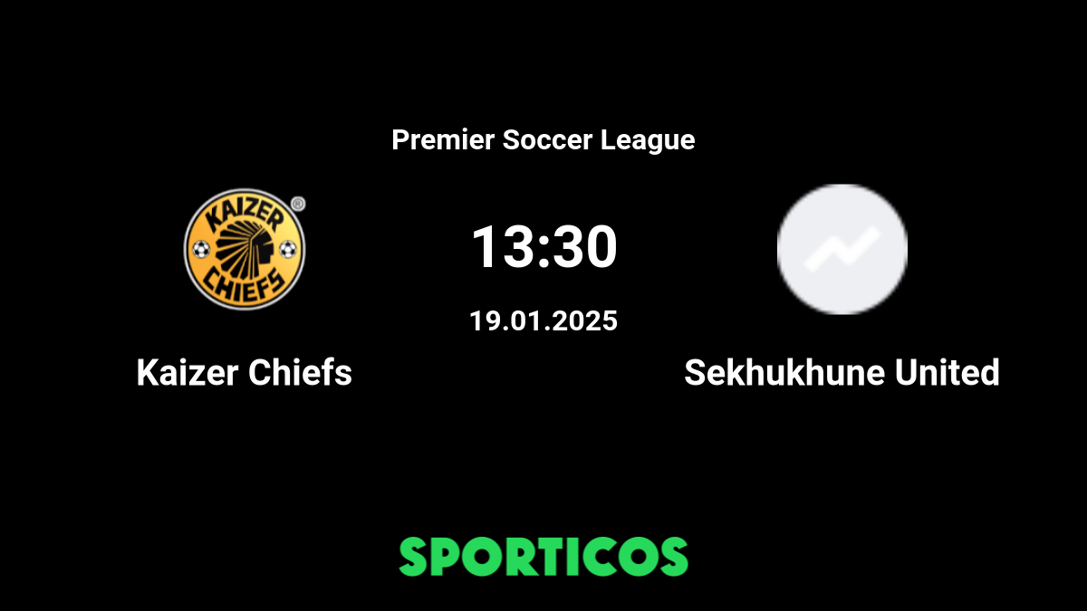 Kaizer Chiefs vs Sekhukhune United Preview: Kick-off time, TV channel &  squad news