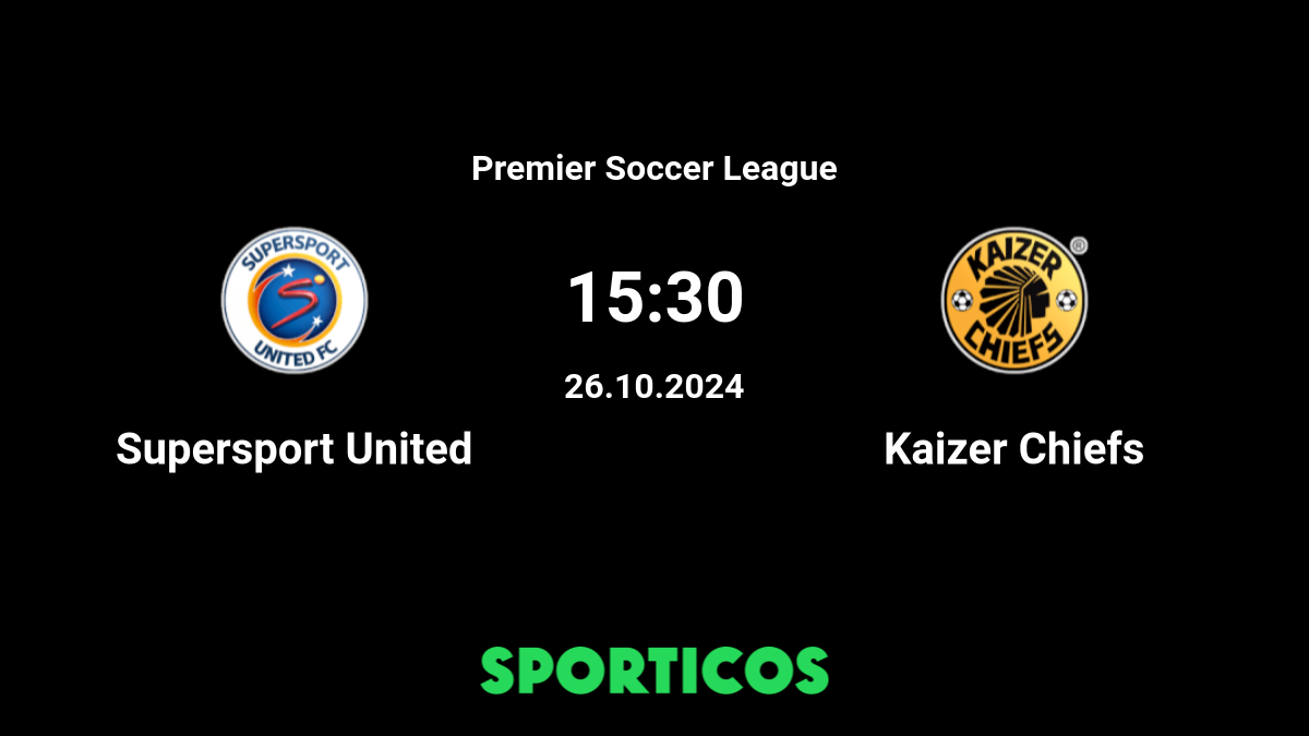 Supersport United vs Kaizer Chiefs» Predictions, Odds, Live Score & Streams