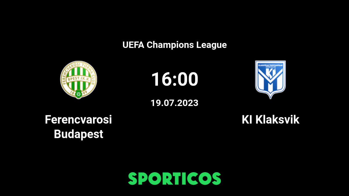 Prognóstico KI Klaksvik Ferencvaros - Liga Dos Campeões - 11/07/23