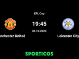 How to Watch Manchester United vs Leicester City Live: TV Channel, Time, and Online Streaming