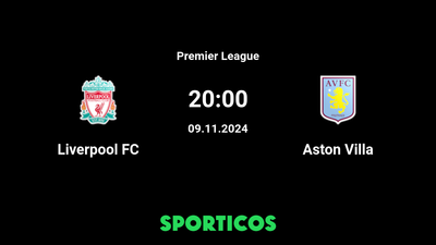 Watch Liverpool FC vs Aston Villa Live: Channel, Time, and How to Follow the Match